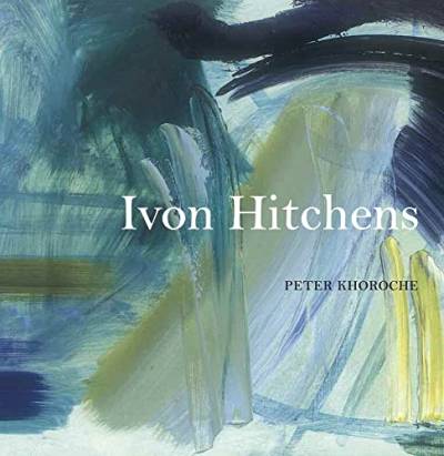 Ivon Hitchens von Lund Humphries Publishers Ltd
